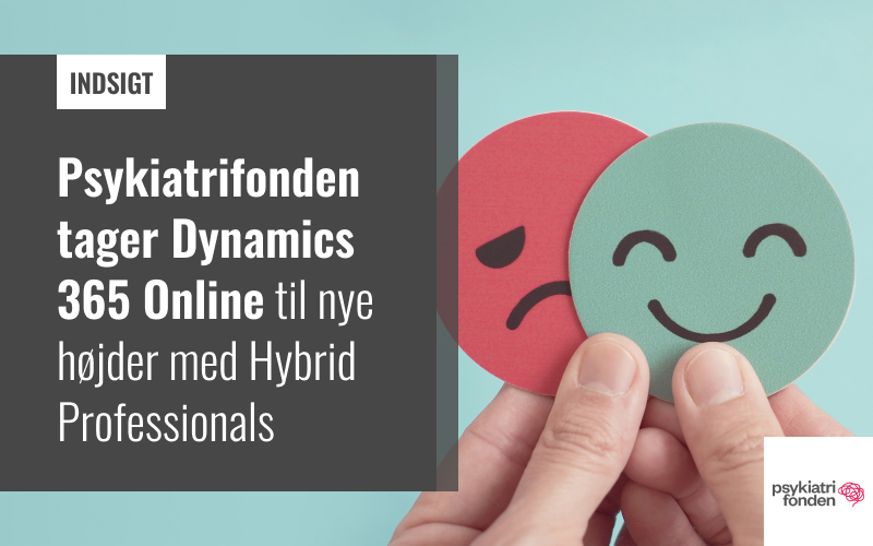 Psykiatrifonden tager Dynamics 365 til nye højder med Hybrid Professionals