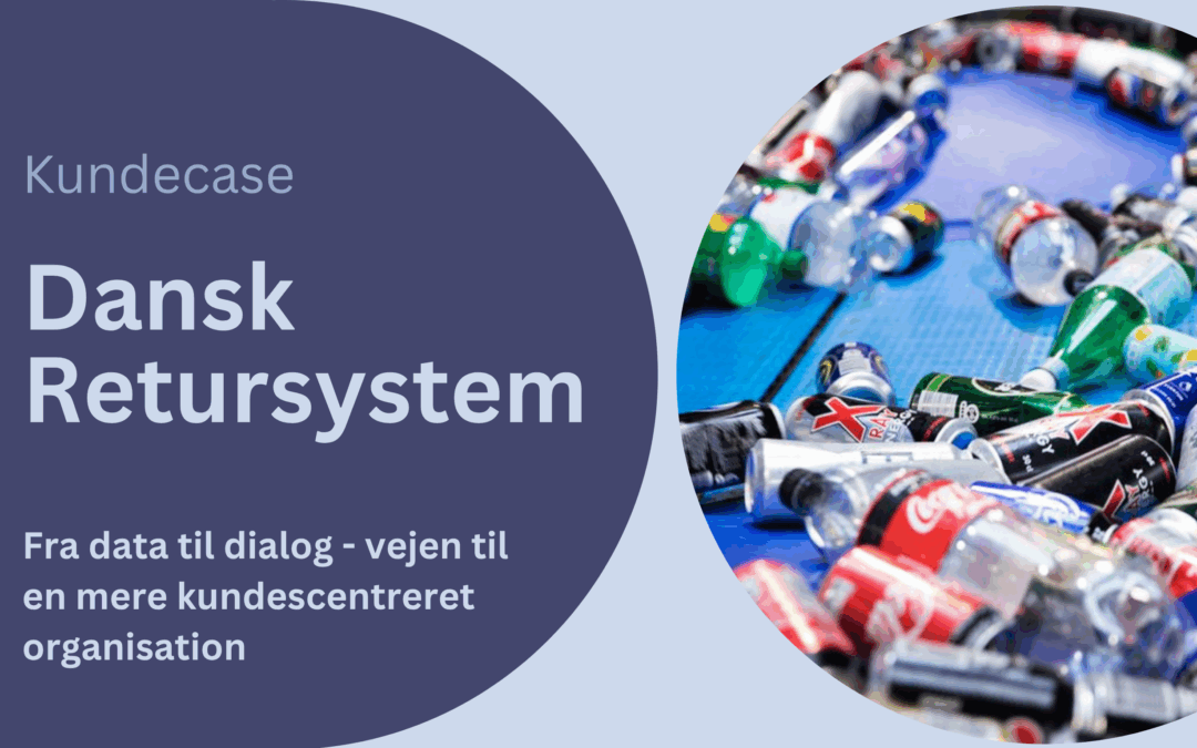 Med flasker og dåser og bits og bytes: Sådan sætter Dansk Retursystem kunden i centrum med data