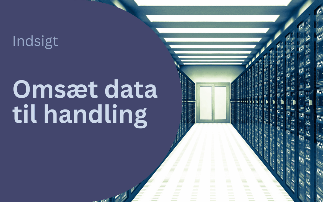 Omsæt data til Handling